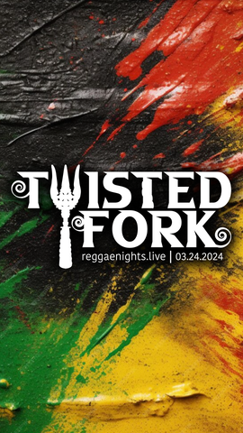 Reggae Nights at the Twisted Fork on March 24